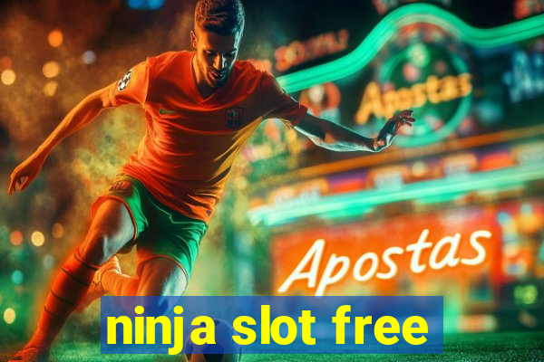 ninja slot free