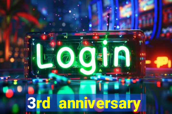 3rd anniversary login bonus