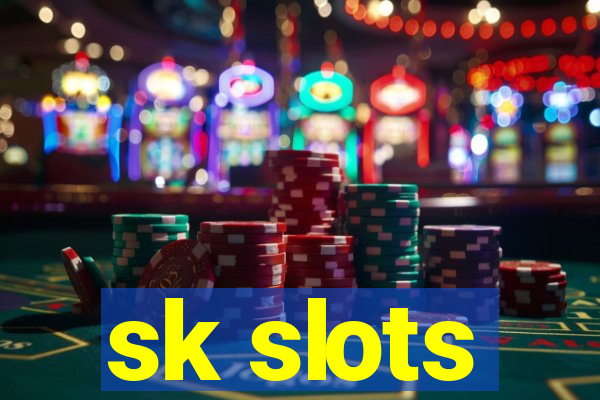 sk slots