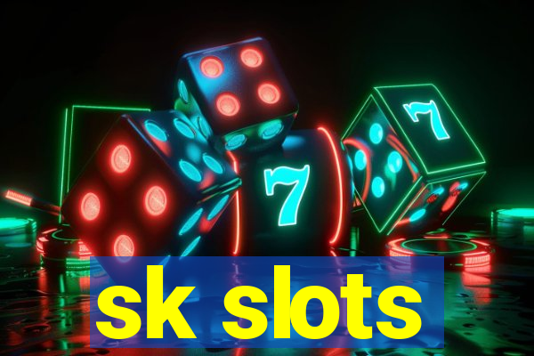 sk slots