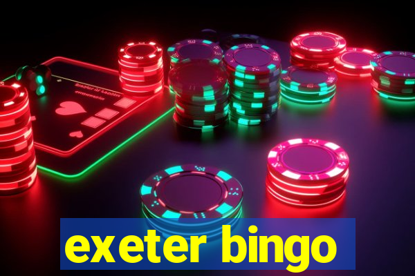 exeter bingo