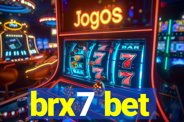 brx7 bet