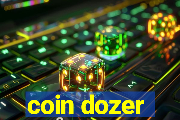 coin dozer