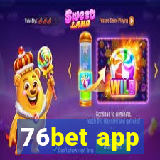 76bet app