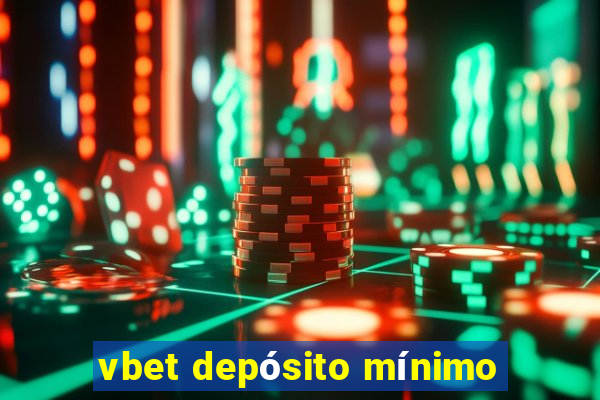 vbet depósito mínimo