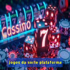 jogos da sorte plataforma