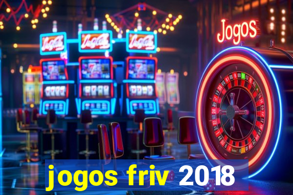 jogos friv 2018