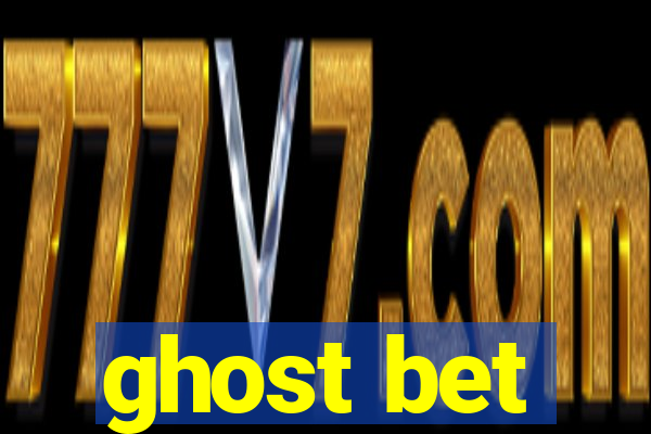 ghost bet