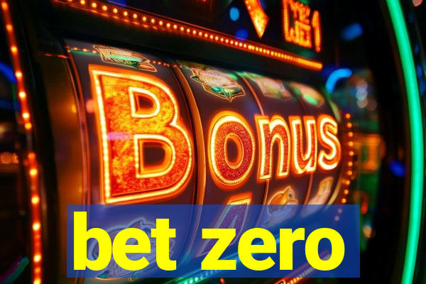 bet zero