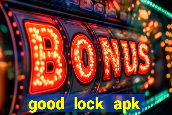 good lock apk android 13