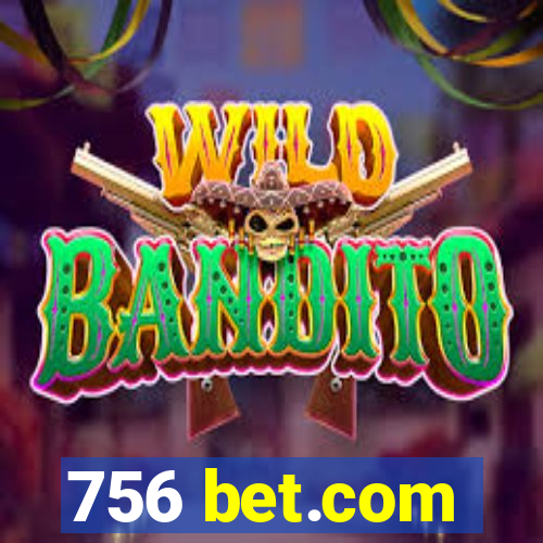 756 bet.com