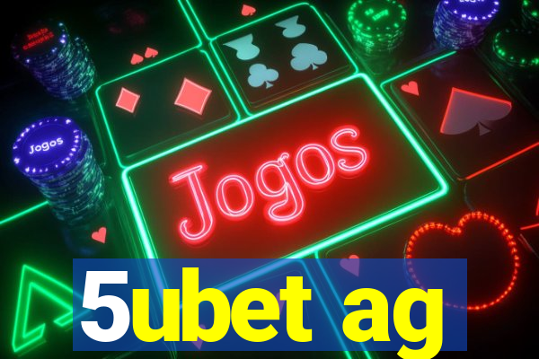 5ubet ag