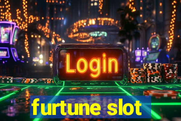 furtune slot