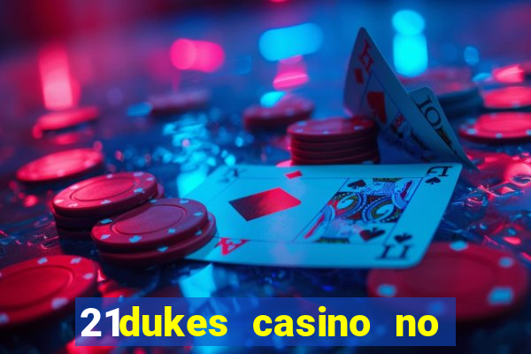 21dukes casino no deposit bonus codes