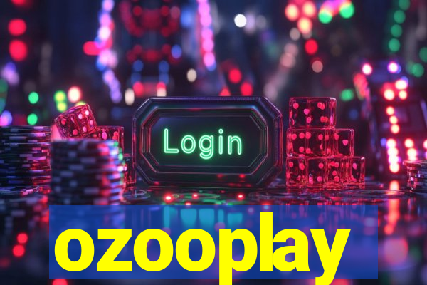 ozooplay