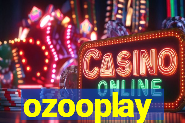 ozooplay