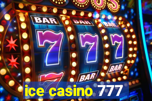 ice casino 777