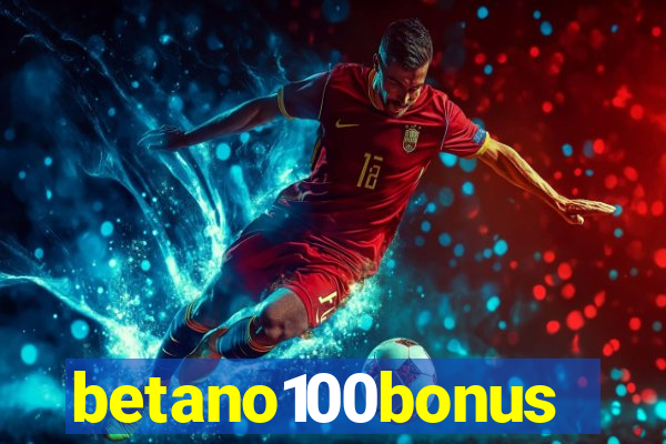 betano100bonus