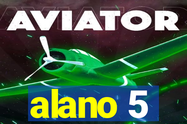 alano 5