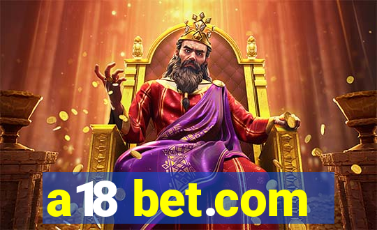 a18 bet.com