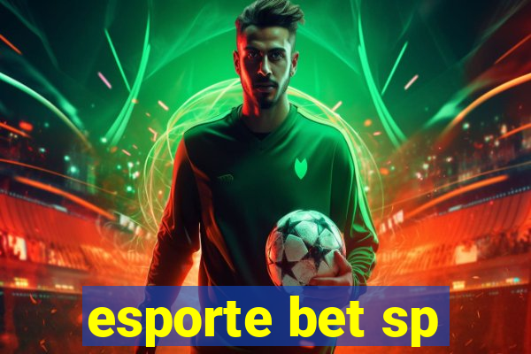 esporte bet sp