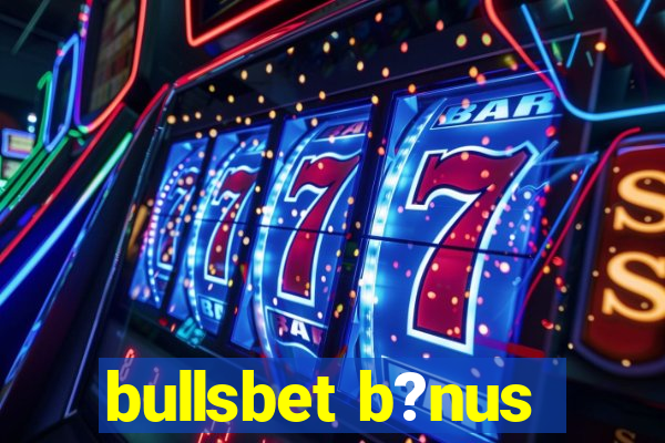 bullsbet b?nus