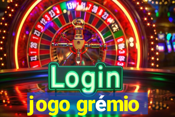 jogo grémio