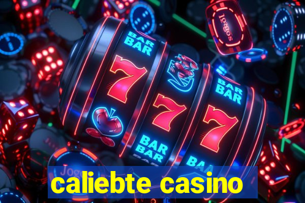 caliebte casino