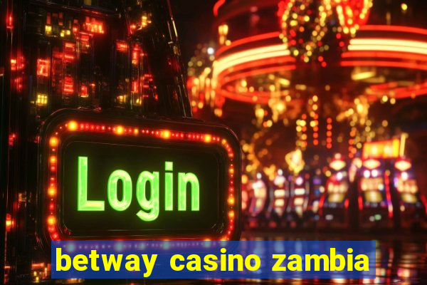 betway casino zambia