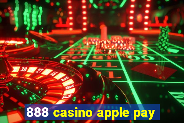 888 casino apple pay