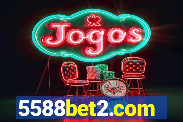 5588bet2.com