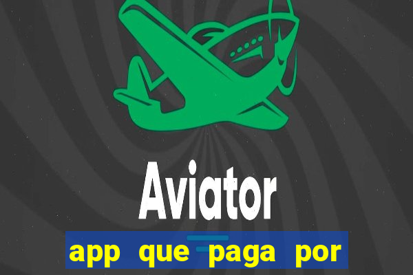 app que paga por cadastro na hora via pix