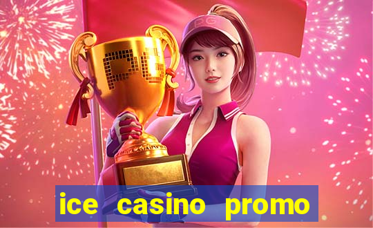 ice casino promo code no deposit