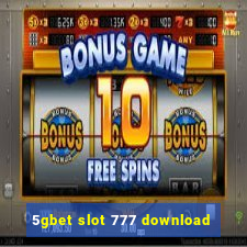 5gbet slot 777 download