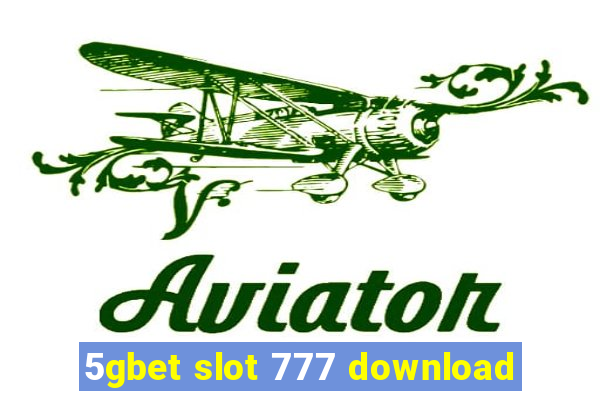 5gbet slot 777 download