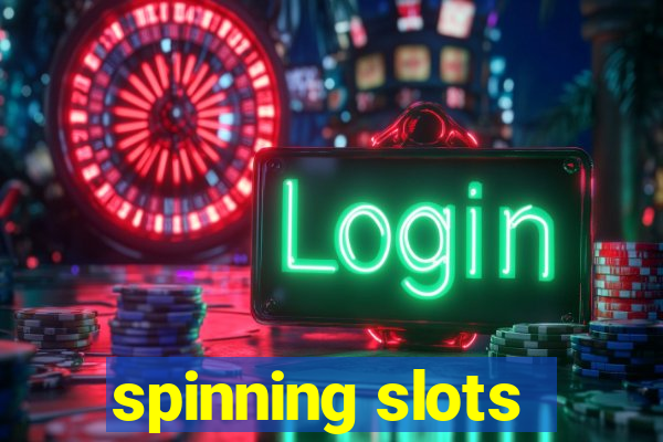 spinning slots