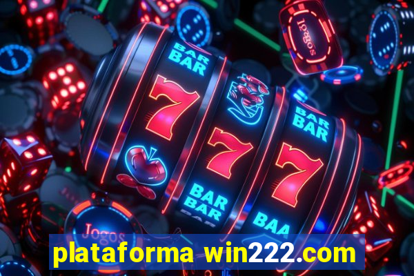 plataforma win222.com