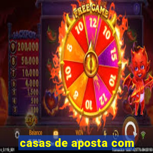 casas de aposta com