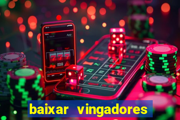 baixar vingadores guerra infinita google drive