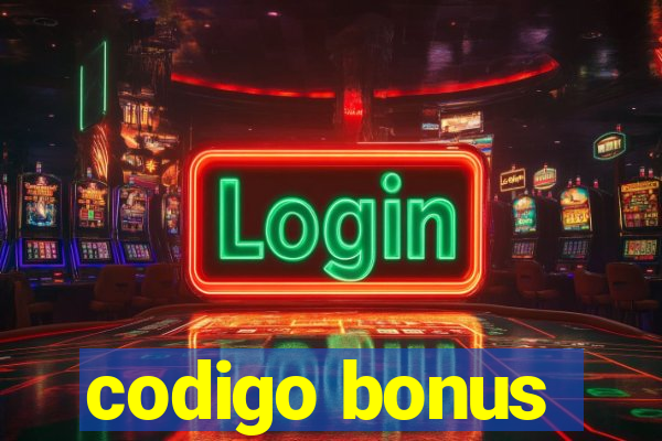 codigo bonus