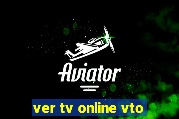 ver tv online vto