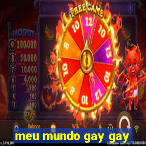 meu mundo gay gay