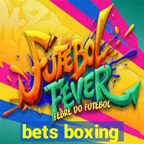 bets boxing