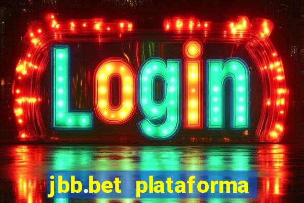 jbb.bet plataforma de jogos