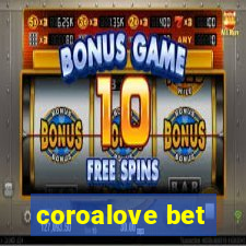 coroalove bet