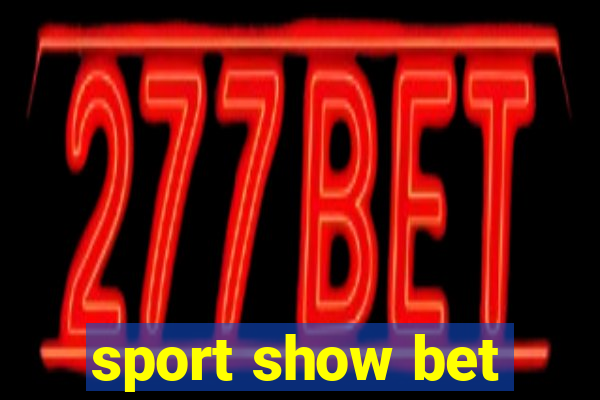 sport show bet