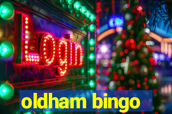 oldham bingo