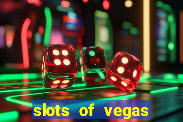 slots of vegas casino slots