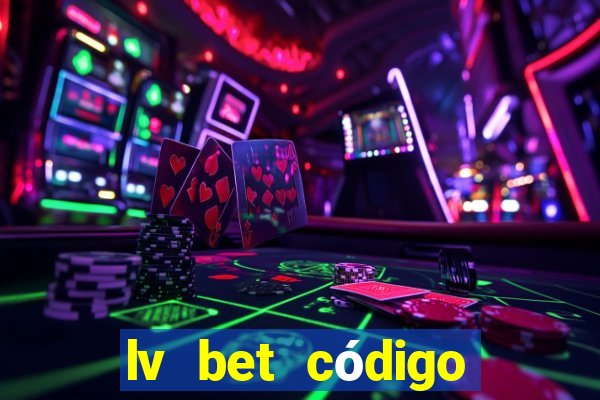 lv bet código promocional 50 reais