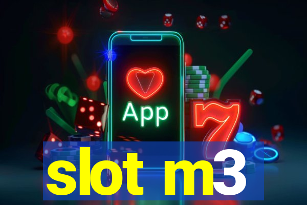 slot m3